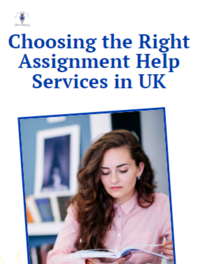 Choosing the Right Assignment Help Services in UK
